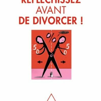 Sylvie Angel - Réfléchissez avant de divorcer
